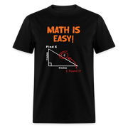 Find X - Math is Easy - Men's T-Shirt - StupidShirts.com Men's T-Shirt StupidShirts.com