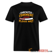 Please Wait Sarcastic Comment Loading - Men's T-Shirt - black