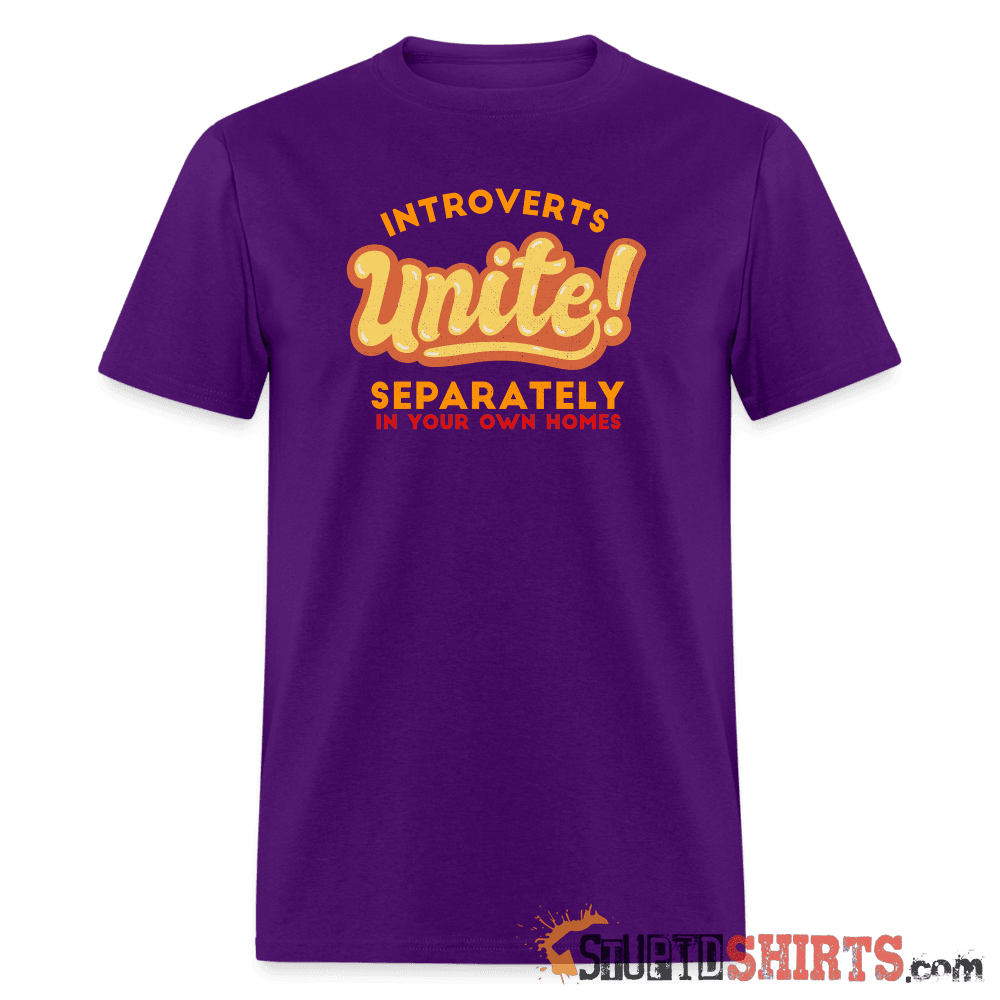 Introverts Unite Separately in Your Own Homes - Men's Men's T-Shirt StupidShirts.com