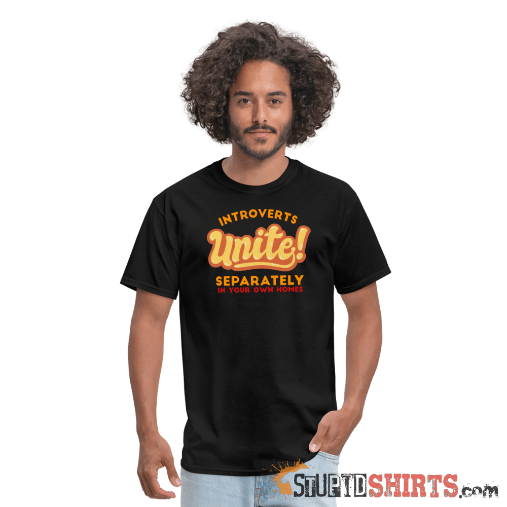 Introverts Unite Separately in Your Own Homes - Men's Men's T-Shirt StupidShirts.com
