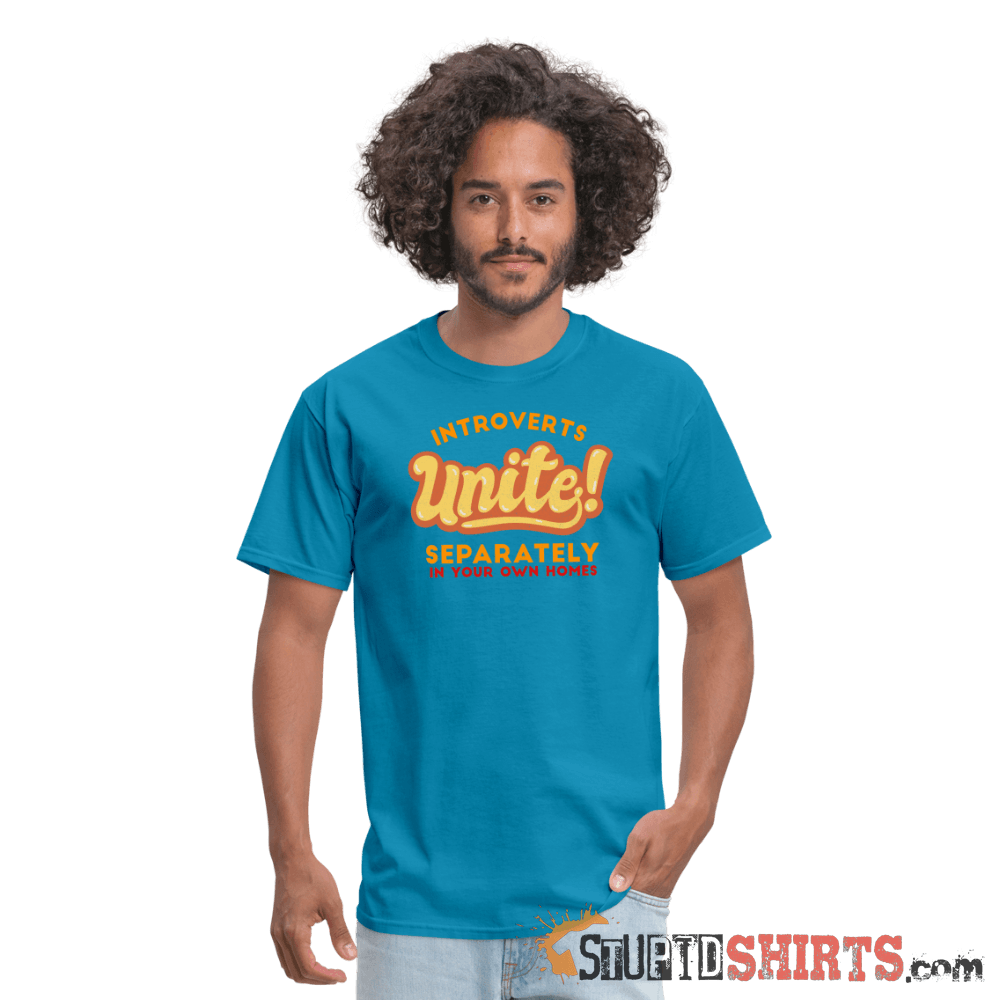 Introverts Unite Separately in Your Own Homes - Men's Men's T-Shirt StupidShirts.com