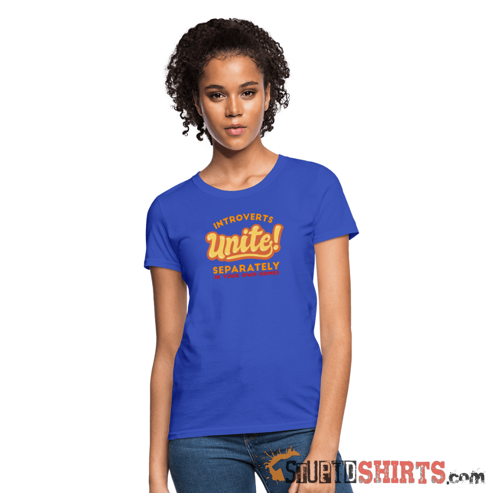 Introverts Unite Separately in Your Own Homes - Women's Women's T-Shirt StupidShirts.com
