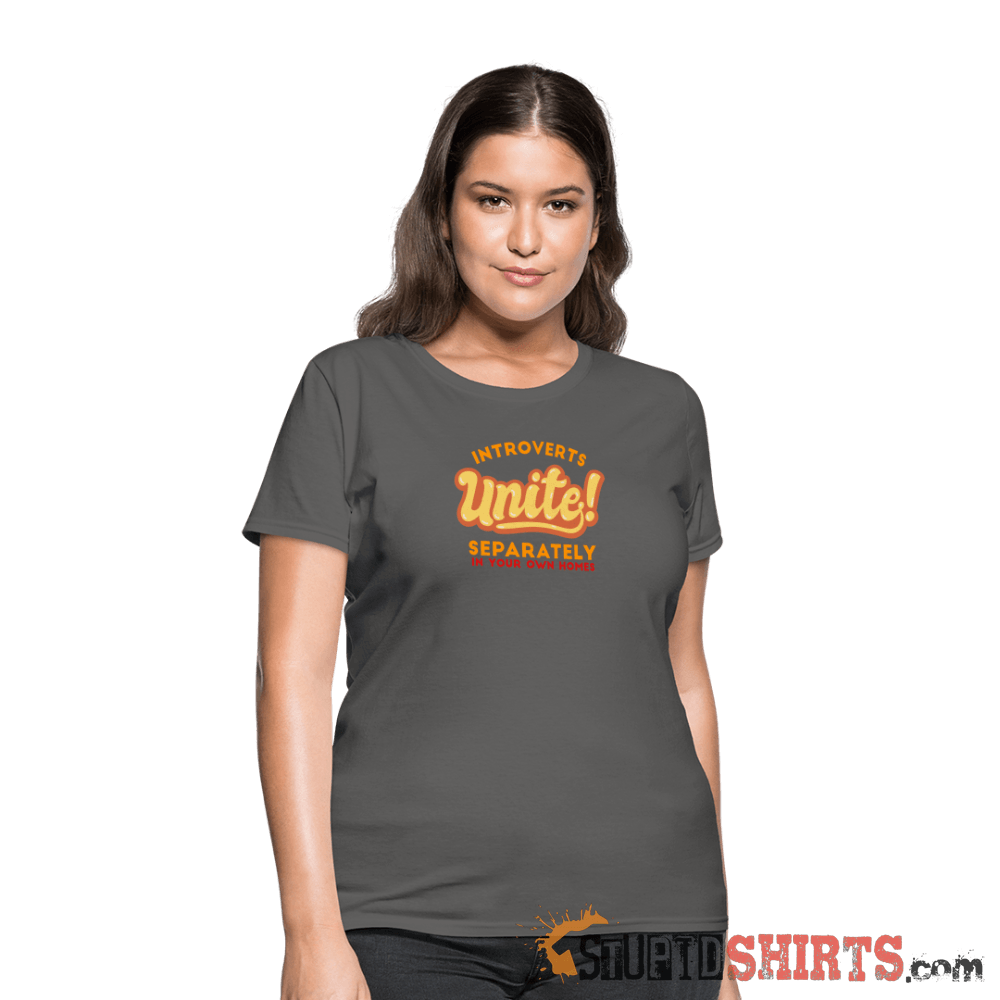 Introverts Unite Separately in Your Own Homes - Women's Women's T-Shirt StupidShirts.com