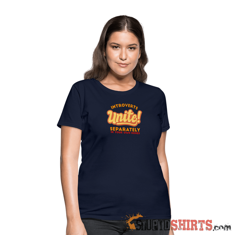 Introverts Unite Separately in Your Own Homes - Women's Women's T-Shirt StupidShirts.com