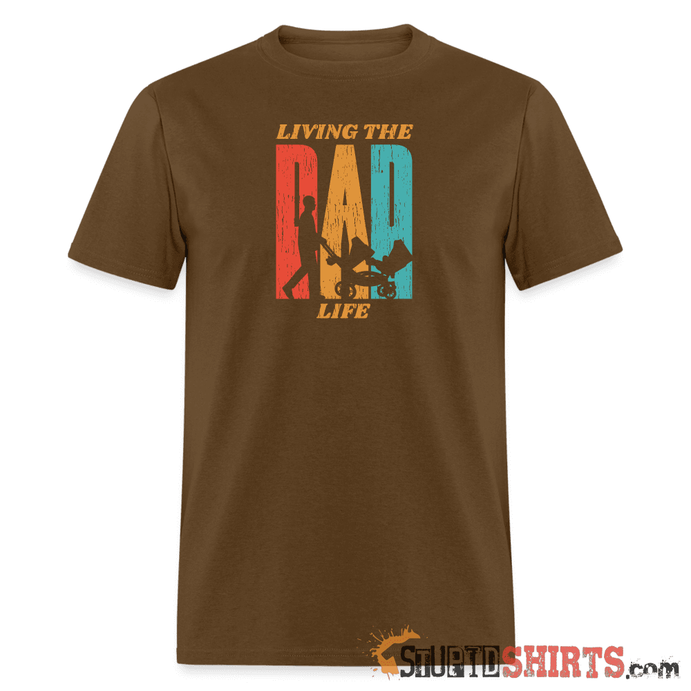 Living The Dad Life - Men's T-Shirt - StupidShirts.com Men's T-Shirt StupidShirts.com