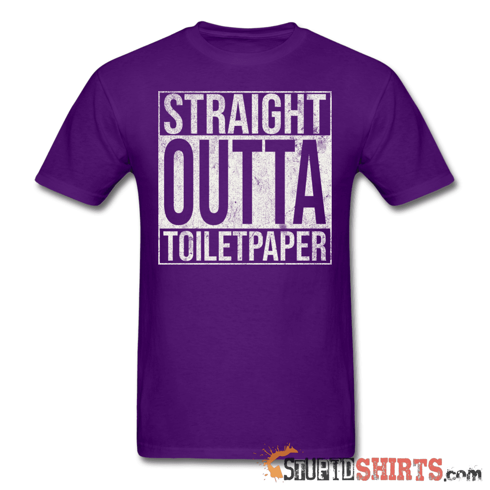 Straight Outta Toilet Paper - Men's T-Shirt - StupidShirts.com Men's T-Shirt StupidShirts.com
