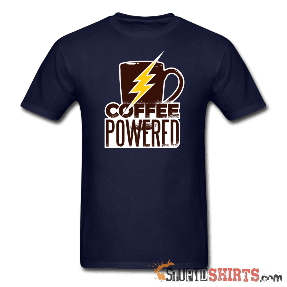Powered by Coffee - Men's T-Shirt - StupidShirts.com Men's T-Shirt StupidShirts.com