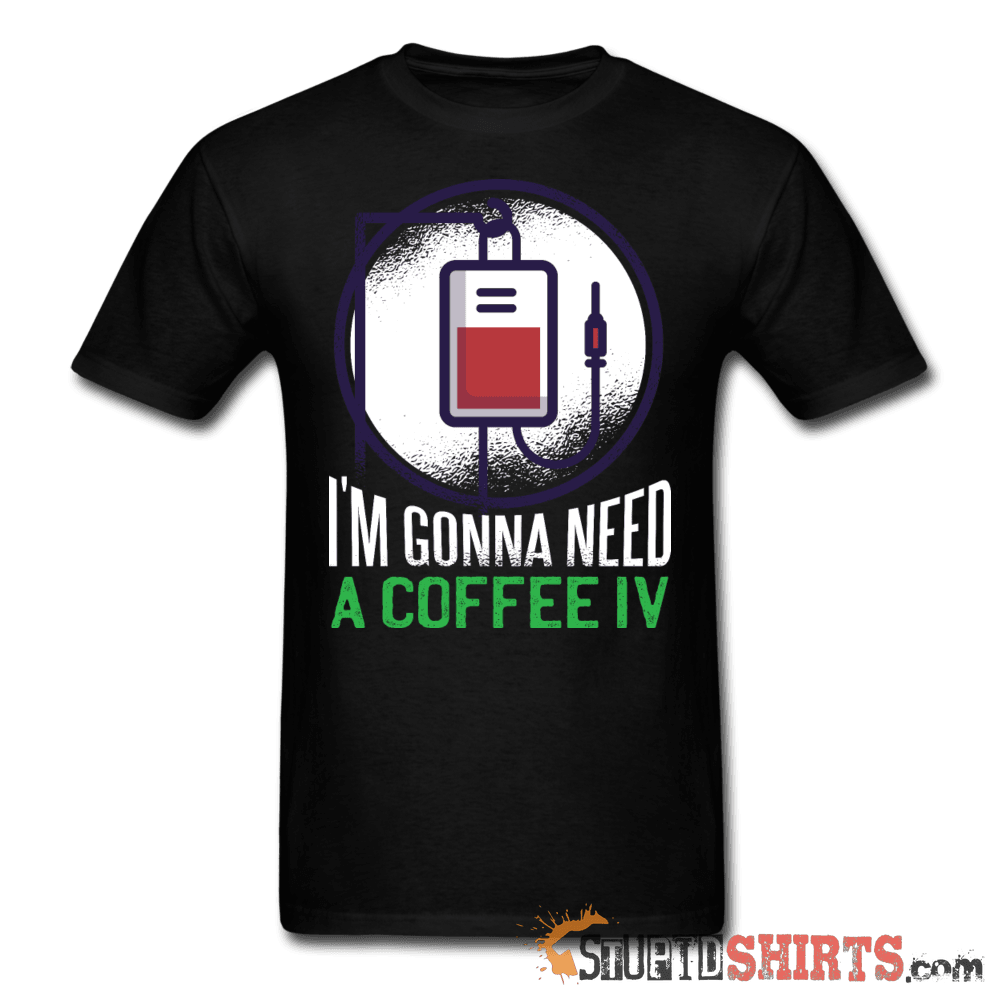 Coffee IV - Men's T-Shirt - StupidShirts.com Men's T-Shirt StupidShirts.com