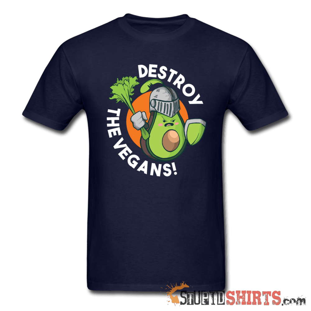 Destroy The Vegans - Men's T-Shirt - StupidShirts.com Men's T-Shirt StupidShirts.com