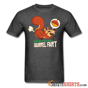 I'm Nuttier Than A Squirrel Fart - Men's T-Shirt - StupidShirts.com Men's T-Shirt StupidShirts.com