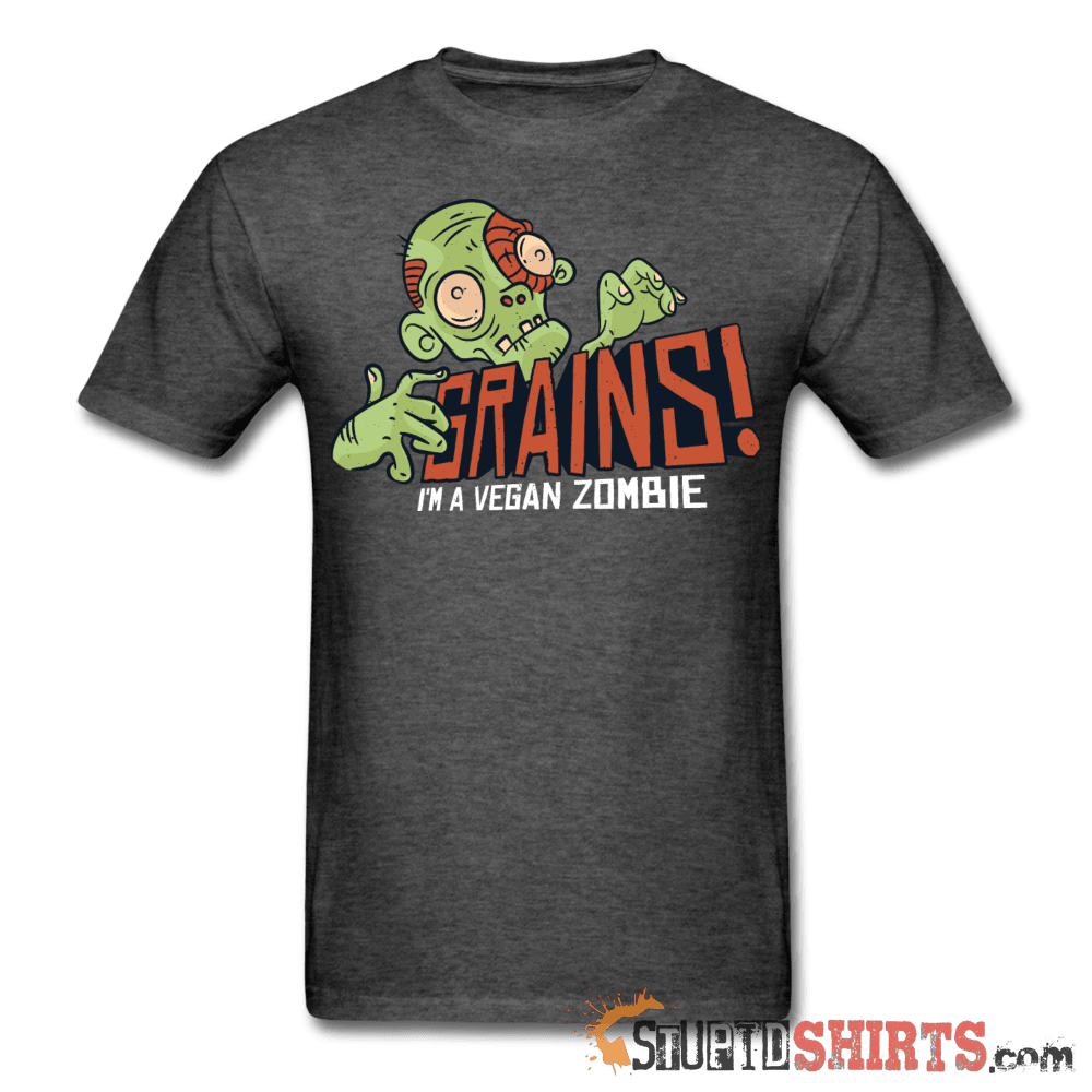 Grains! I'm A Vegan Zombie - Men's T-Shirt - StupidShirts.com Men's T-Shirt StupidShirts.com