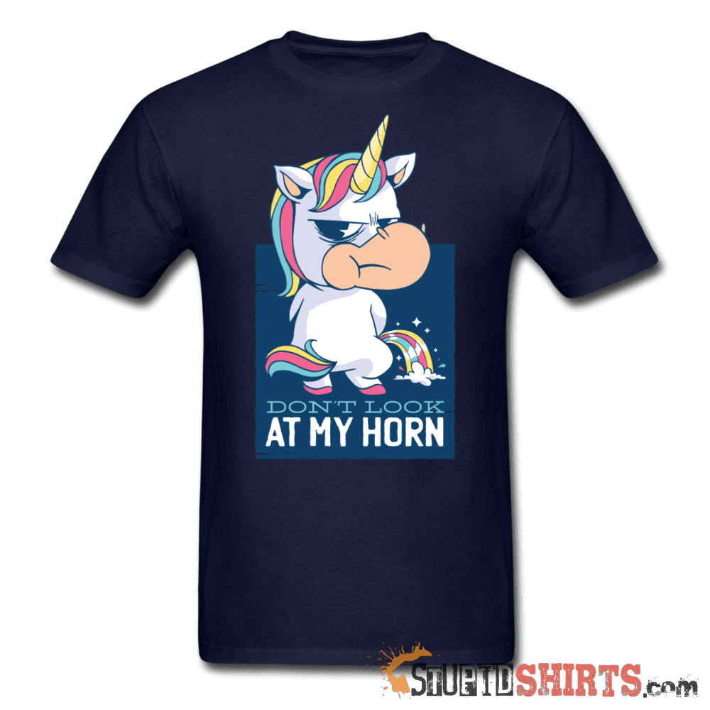 Unicorn - Don't Look At My Horn - Men's T-Shirt - StupidShirts.com Men's T-Shirt StupidShirts.com