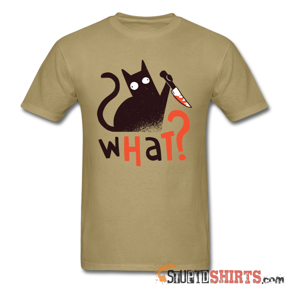 What? Cat with Knife - Men's T-Shirt - StupidShirts.com Men's T-Shirt StupidShirts.com