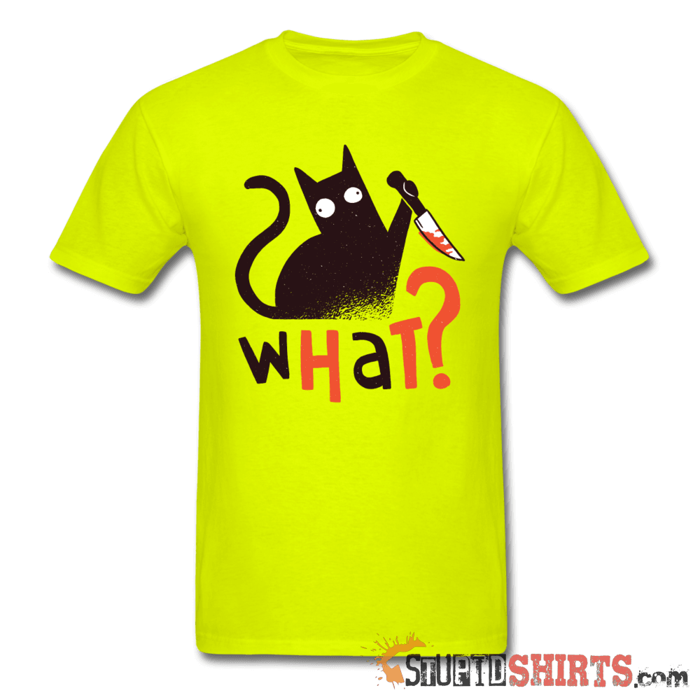 What? Cat with Knife - Men's T-Shirt - StupidShirts.com Men's T-Shirt StupidShirts.com