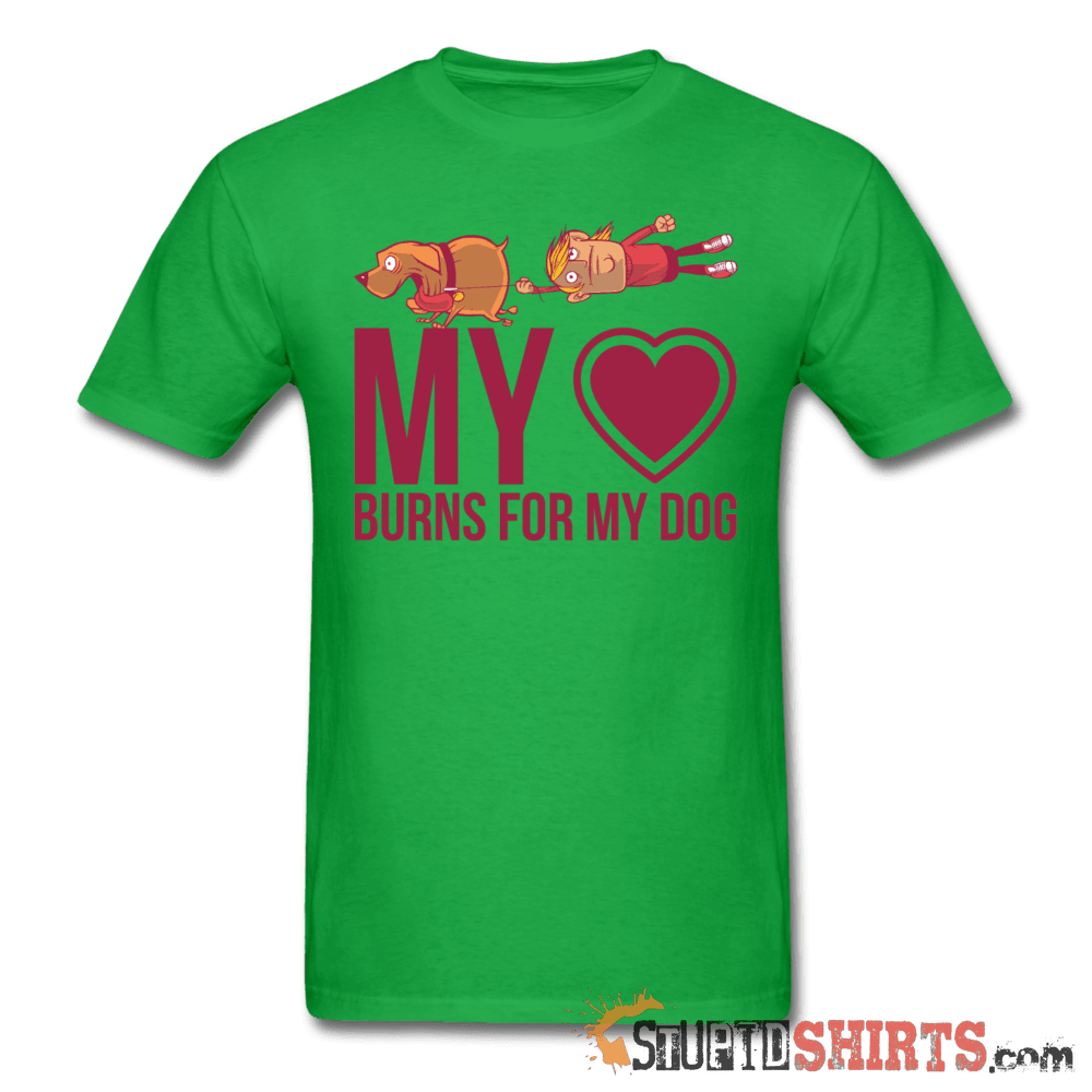 My Heart Burns For My Dog - Men's T-Shirt - StupidShirts.com Men's T-Shirt StupidShirts.com