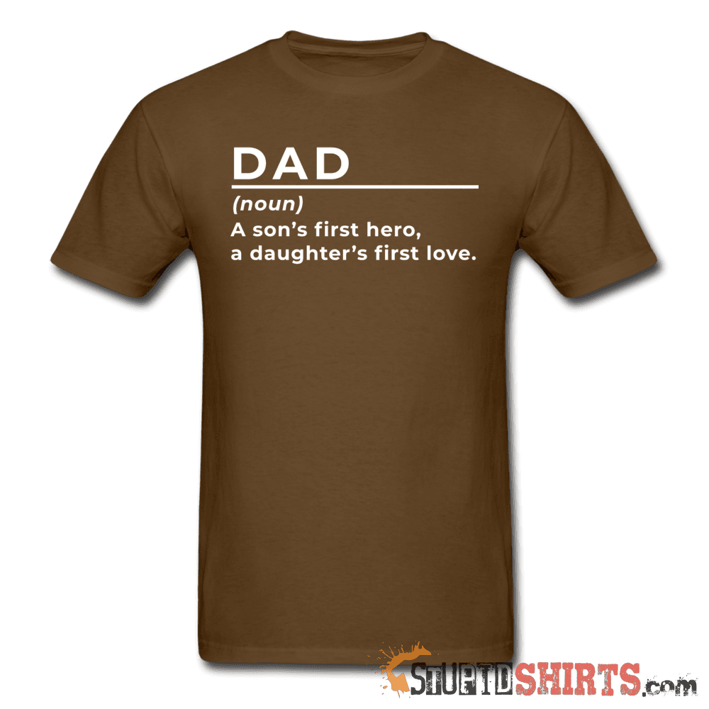 Dad (noun) - Men's T-Shirt - StupidShirts.com Men's T-Shirt StupidShirts.com