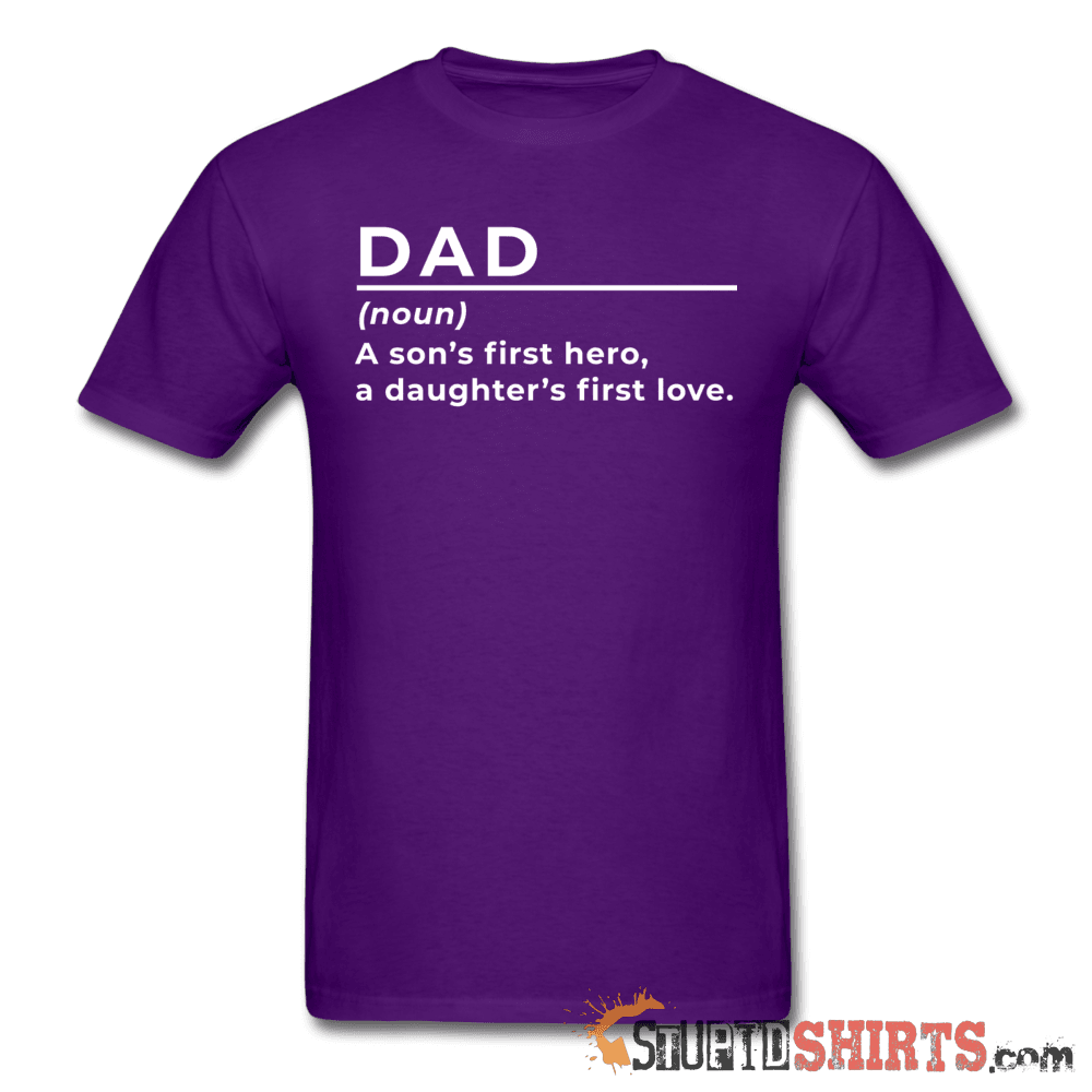 Dad (noun) - Men's T-Shirt - StupidShirts.com Men's T-Shirt StupidShirts.com
