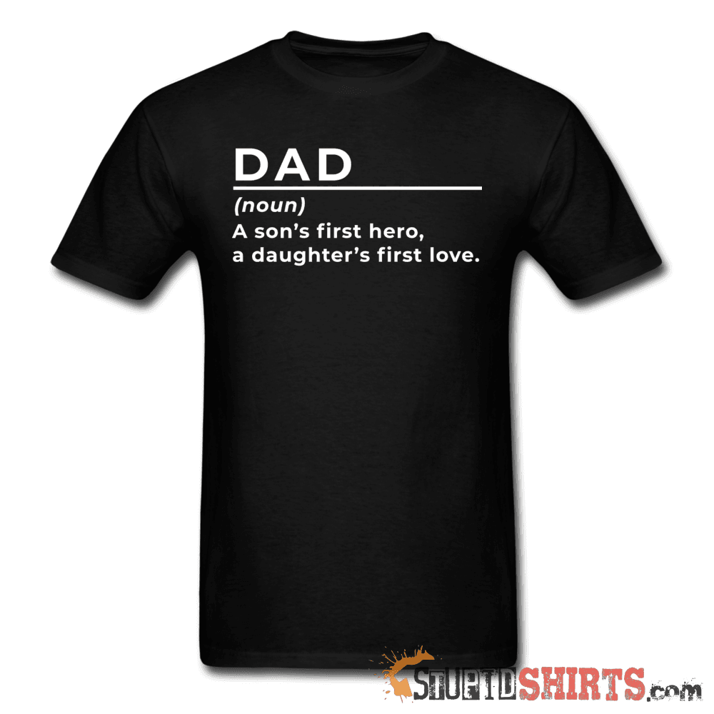 Dad (noun) - Men's T-Shirt - StupidShirts.com Men's T-Shirt StupidShirts.com
