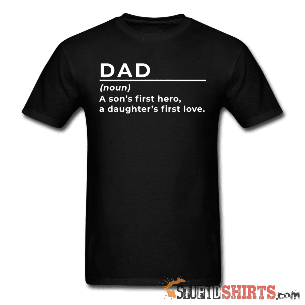 Dad (noun) - Men's T-Shirt - StupidShirts.com Men's T-Shirt StupidShirts.com