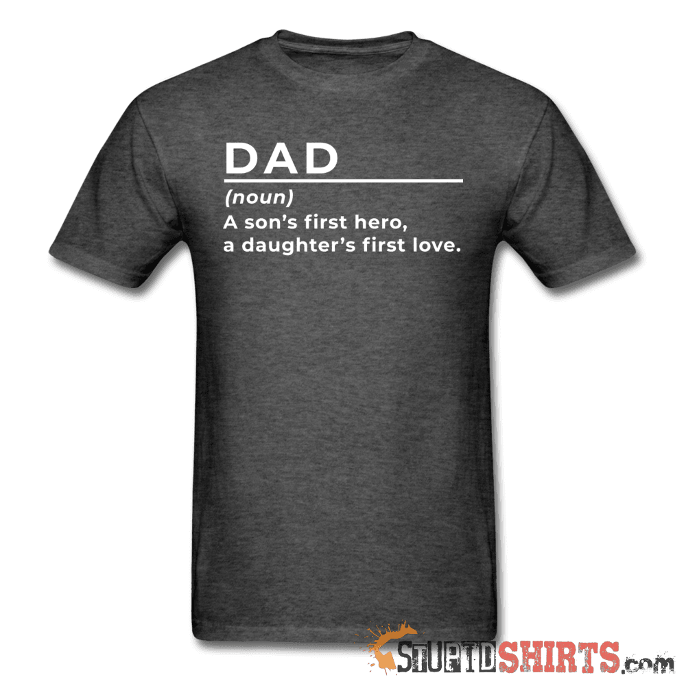 Dad (noun) - Men's T-Shirt - StupidShirts.com Men's T-Shirt StupidShirts.com