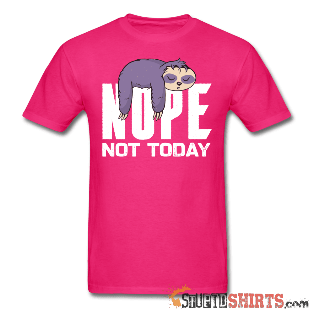 Nope Not Today - Men's T-Shirt - StupidShirts.com Men's T-Shirt StupidShirts.com