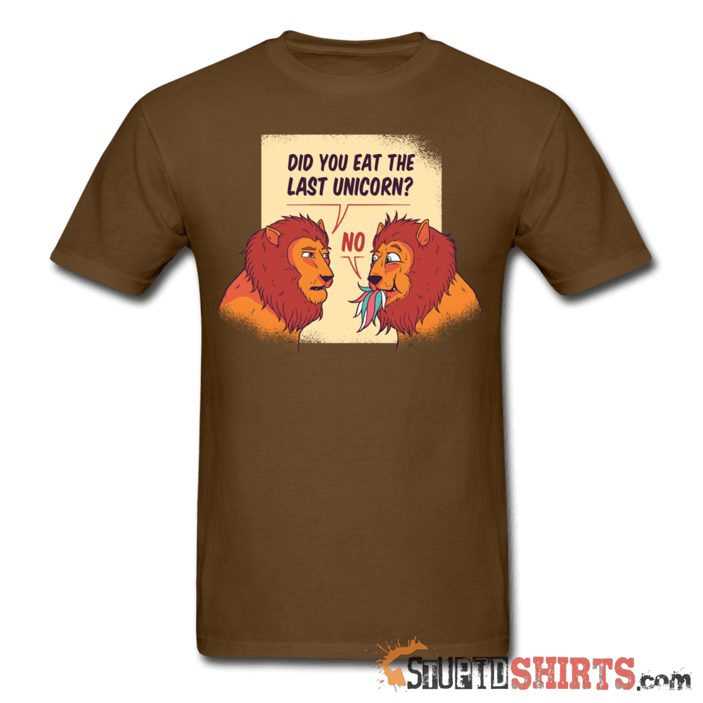 Hungry Lions - Did You Eat The Last Unicorn? - Men's T-Shirt - StupidShirts.com Men's T-Shirt StupidShirts.com