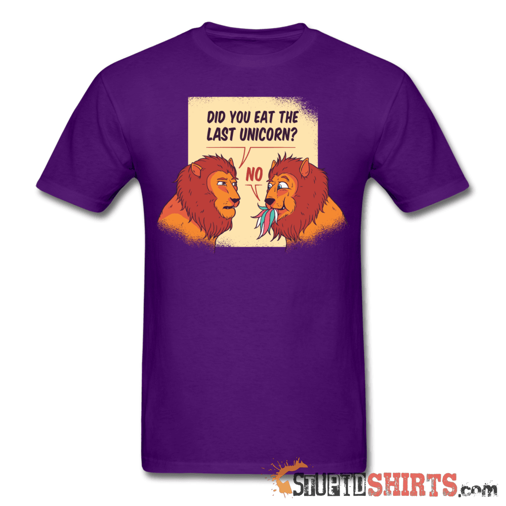 Hungry Lions - Did You Eat The Last Unicorn? - Men's T-Shirt - StupidShirts.com Men's T-Shirt StupidShirts.com