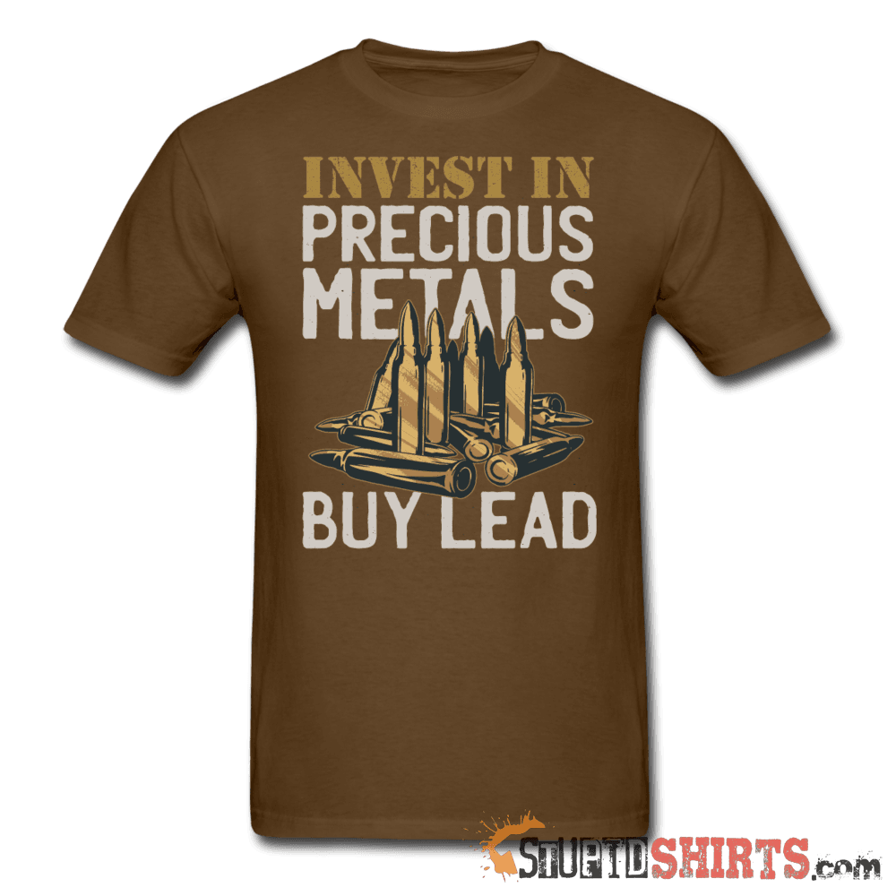 Invest In Precious Metals Buy Lead - Men's T-Shirt - StupidShirts.com Men's T-Shirt StupidShirts.com