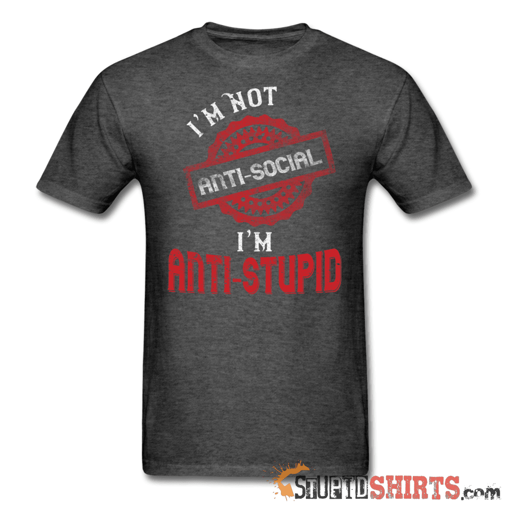 Anti-Stupid - Men's T-Shirt - StupidShirts.com Men's T-Shirt StupidShirts.com