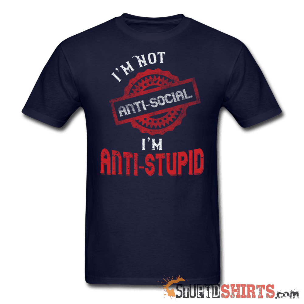 Anti-Stupid - Men's T-Shirt - StupidShirts.com Men's T-Shirt StupidShirts.com