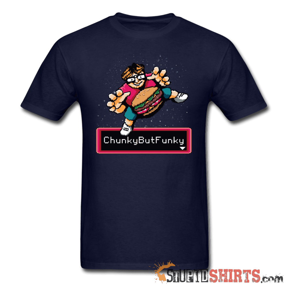 Chunky But Funky - Men's T-Shirt - StupidShirts.com Men's T-Shirt StupidShirts.com