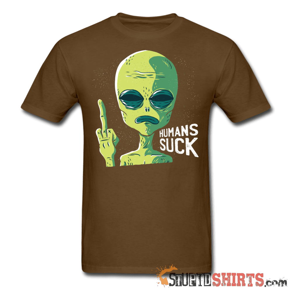 Aliens Humans Suck - Men's T-Shirt - StupidShirts.com Men's T-Shirt StupidShirts.com