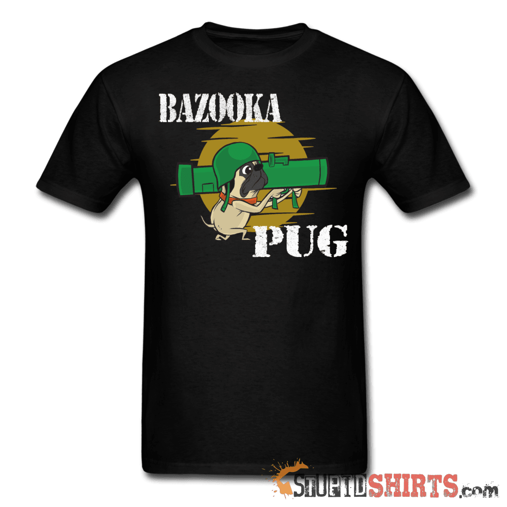 Bazooka Pug - Men's T-Shirt - StupidShirts.com Men's T-Shirt StupidShirts.com