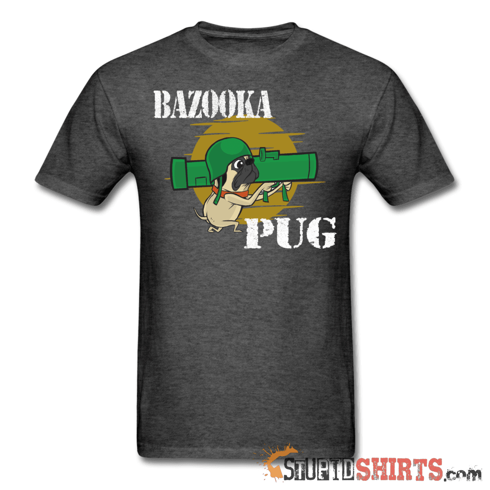 Bazooka Pug - Men's T-Shirt - StupidShirts.com Men's T-Shirt StupidShirts.com