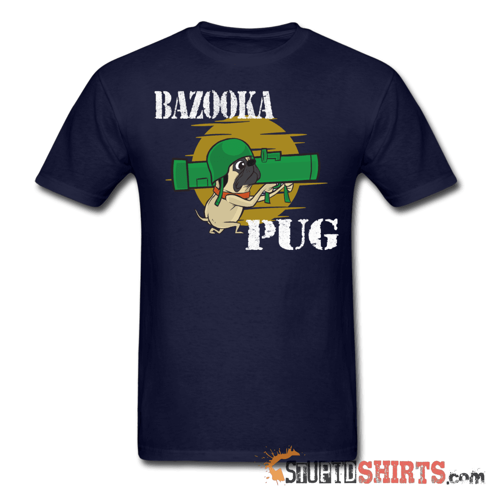 Bazooka Pug - Men's T-Shirt - StupidShirts.com Men's T-Shirt StupidShirts.com