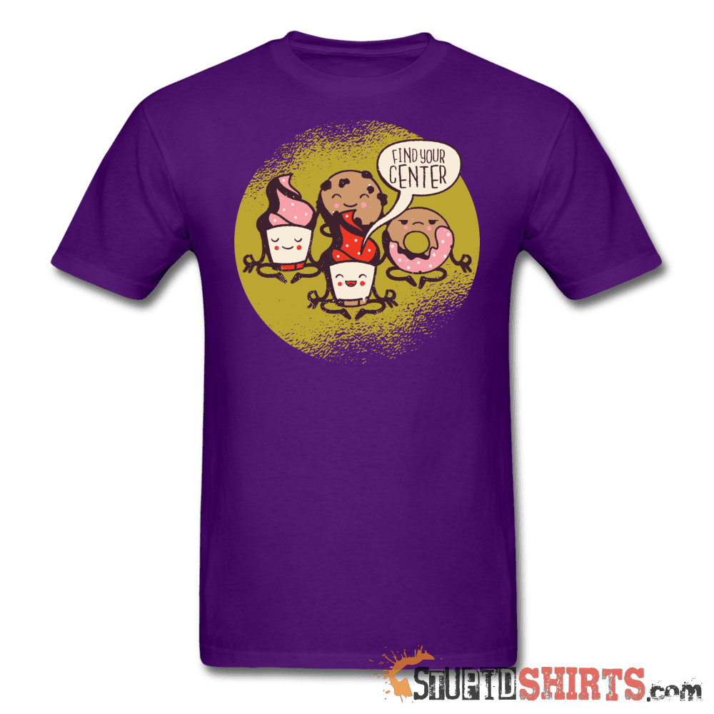 Find Your Center - Men's T-Shirt - StupidShirts.com Men's T-Shirt StupidShirts.com