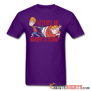 Fat People Are Harder To Kidnap - Men's T-Shirt - StupidShirts.com Men's T-Shirt StupidShirts.com