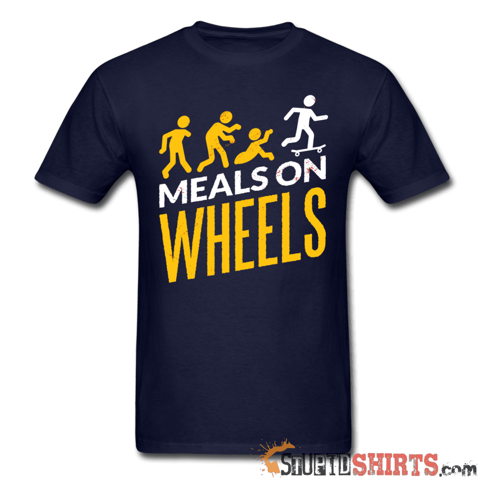 Meals On Wheels - Men's T-Shirt - StupidShirts.com Men's T-Shirt StupidShirts.com