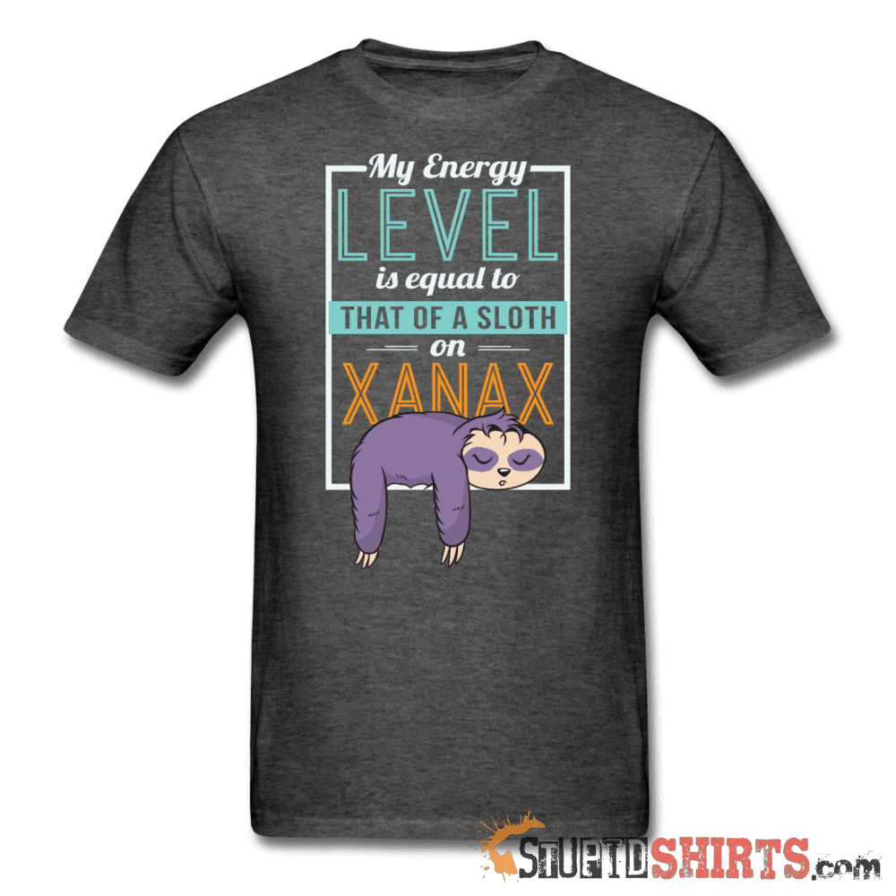 Energy Level Of A Sloth On Xanax - Men's T-Shirt - StupidShirts.com Men's T-Shirt StupidShirts.com
