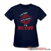 Anti-Stupid - Women's T-Shirt - StupidShirts.com Women's T-Shirt StupidShirts.com