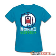 Coffee IV - Women's T-Shirt - StupidShirts.com Women's T-Shirt StupidShirts.com