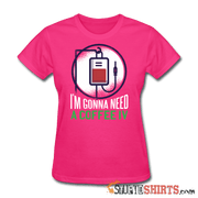 Coffee IV - Women's T-Shirt - StupidShirts.com Women's T-Shirt StupidShirts.com