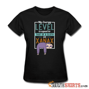 Energy Level Of A Sloth On Xanax  - Women's T-Shirt - StupidShirts.com Women's T-Shirt StupidShirts.com