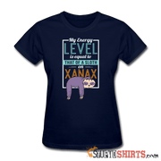 Energy Level Of A Sloth On Xanax  - Women's T-Shirt - StupidShirts.com Women's T-Shirt StupidShirts.com