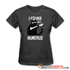 I Found This Humerus - Women's T-Shirt - StupidShirts.com Women's T-Shirt StupidShirts.com