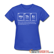 Mother Element - Women's T-Shirt - StupidShirts.com Women's T-Shirt StupidShirts.com