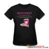 Snaccident - Women's T-Shirt - StupidShirts.com Women's T-Shirt StupidShirts.com