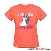 Under New Management - Women's T-Shirt - StupidShirts.com Women's T-Shirt StupidShirts.com