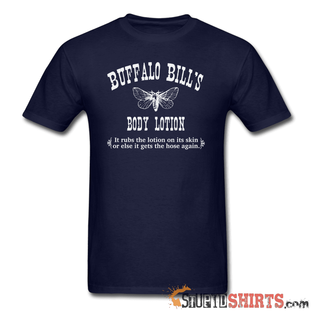 Buffalo Bill's Lotion - Men's T-Shirt - StupidShirts.com Men's T-Shirt StupidShirts.com