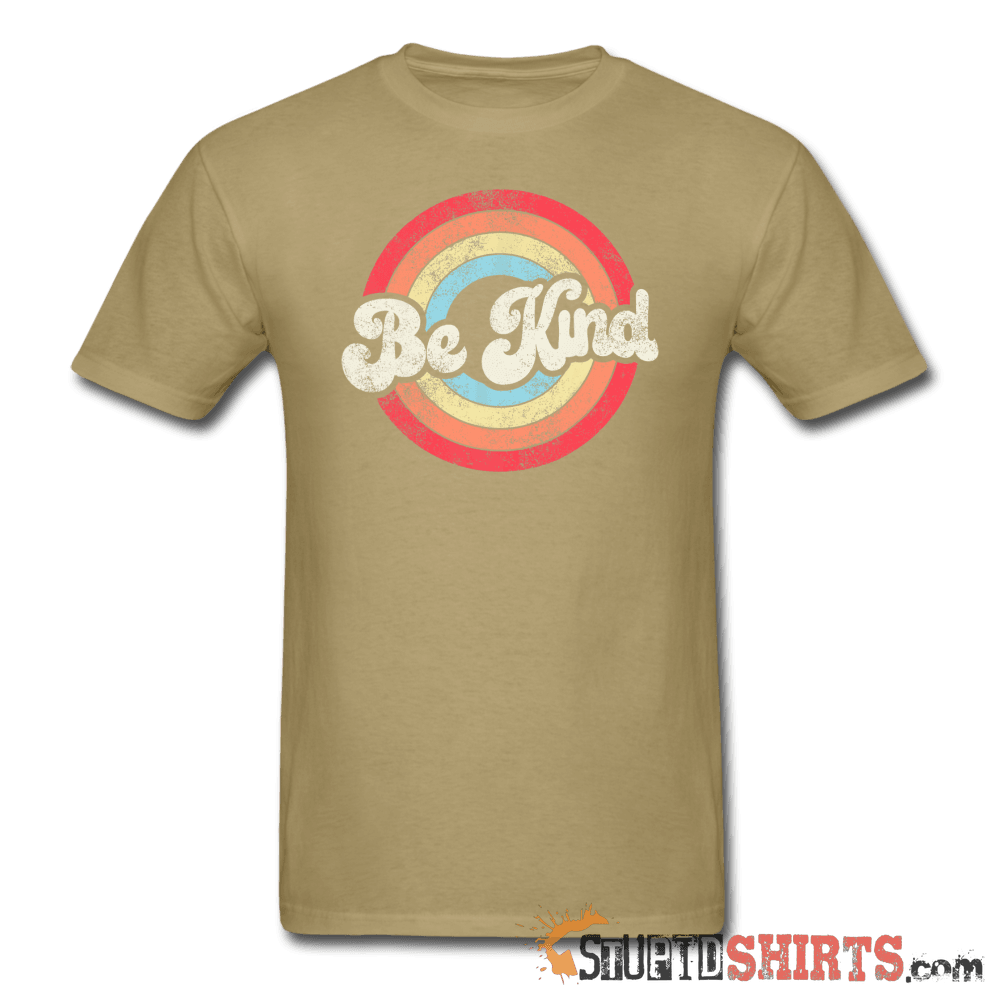 Be Kind - Men's T-Shirt - StupidShirts.com Men's T-Shirt StupidShirts.com